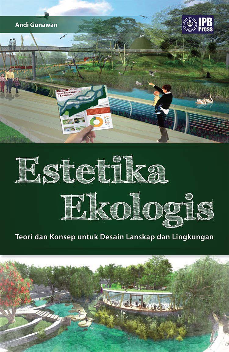 Estetika Ekologis Teori Dan Konsep Untuk Desain Lanskap Dan