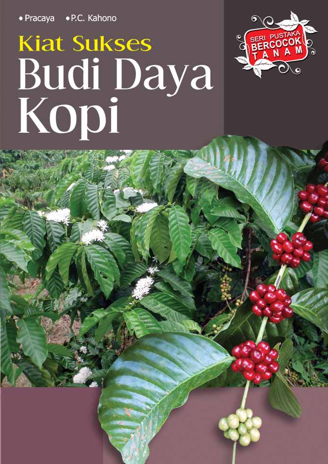 Kiat sukses budi daya kopi [sumber elektronis]