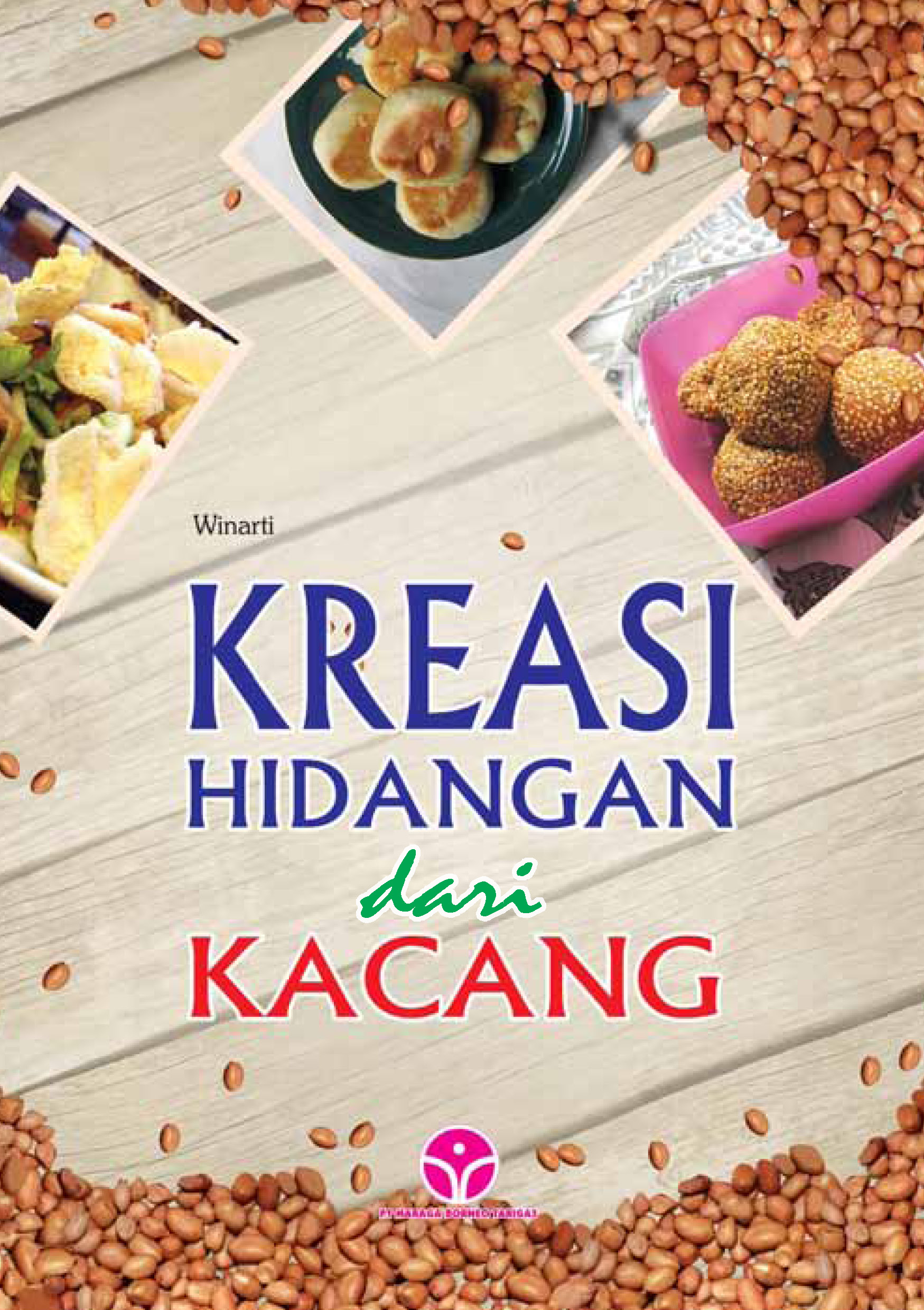 Kreasi hidangan dari kacang [sumber elektronis]