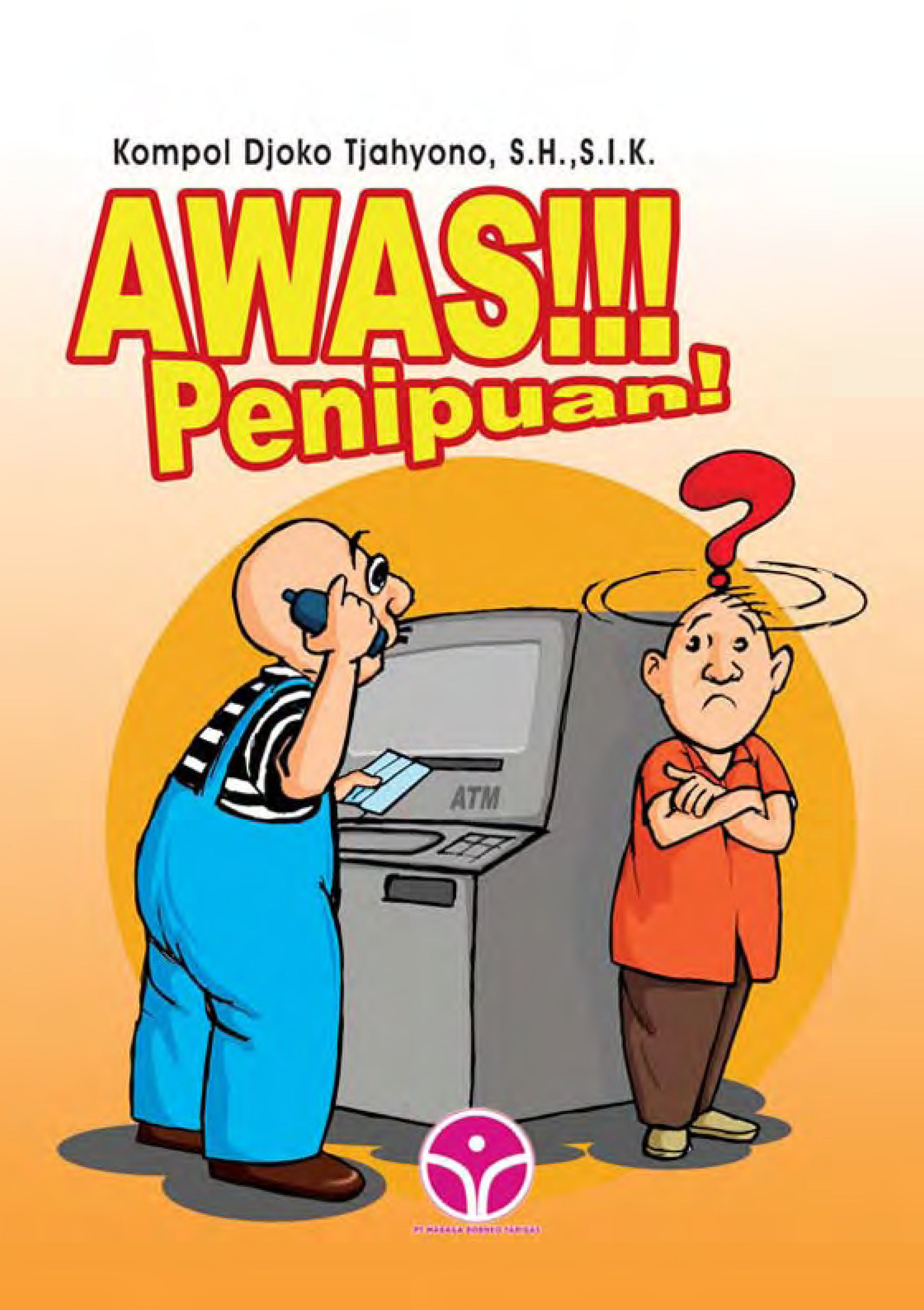 Awas penipuan! [sumber elektronis]