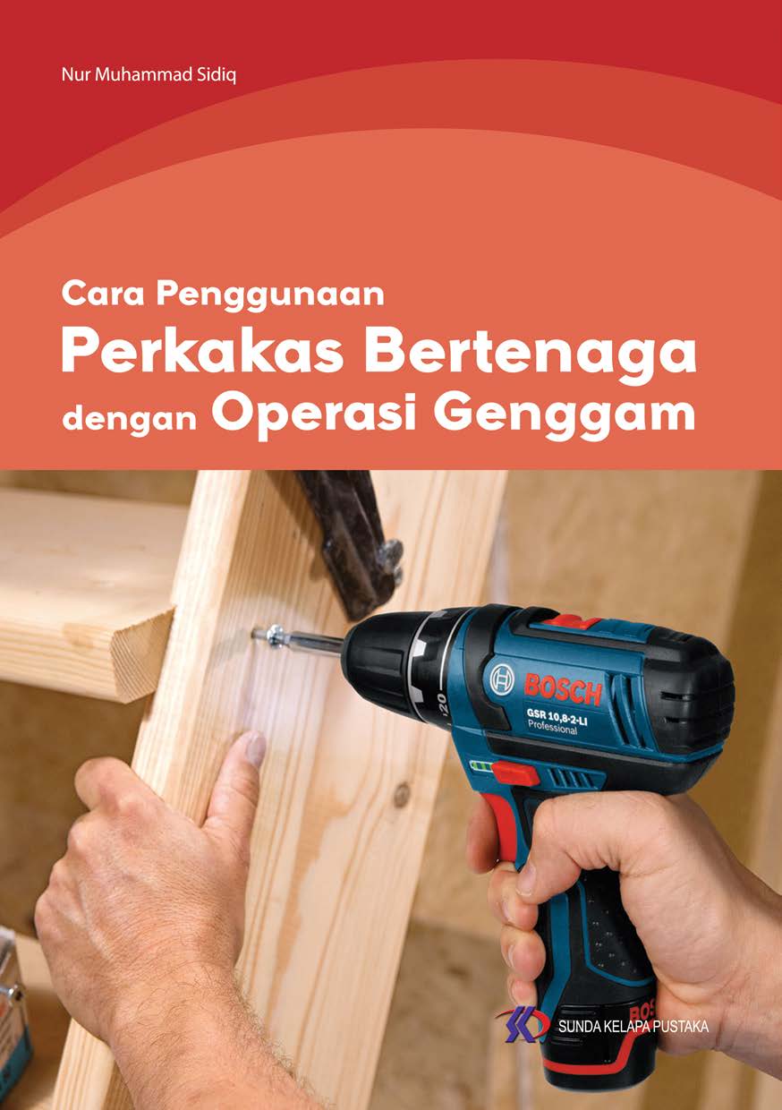 Cara penggunaan perkakas bertenaga dengan operasi genggam [sumber elektronis]