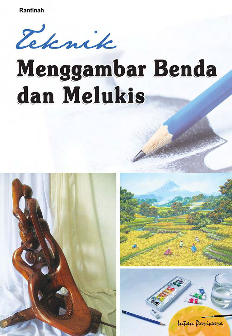 Teknik menggambar benda dan melukis [sumber elektronis]