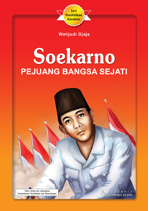 Soekarno [sumber elektronis] : pejuang bangsa sejati