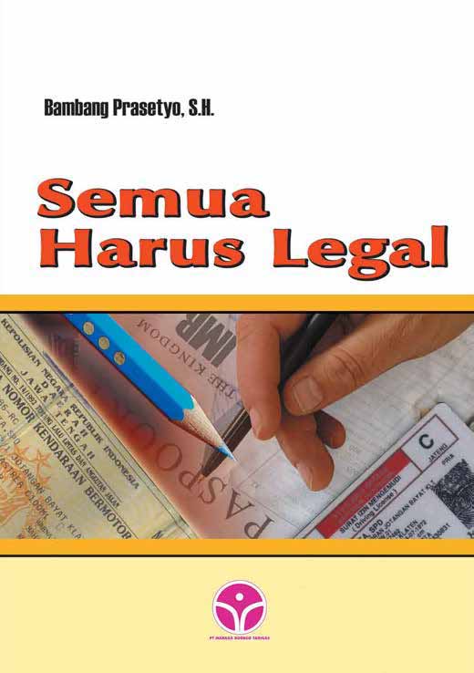 Semua harus legal [sumber elektronis]