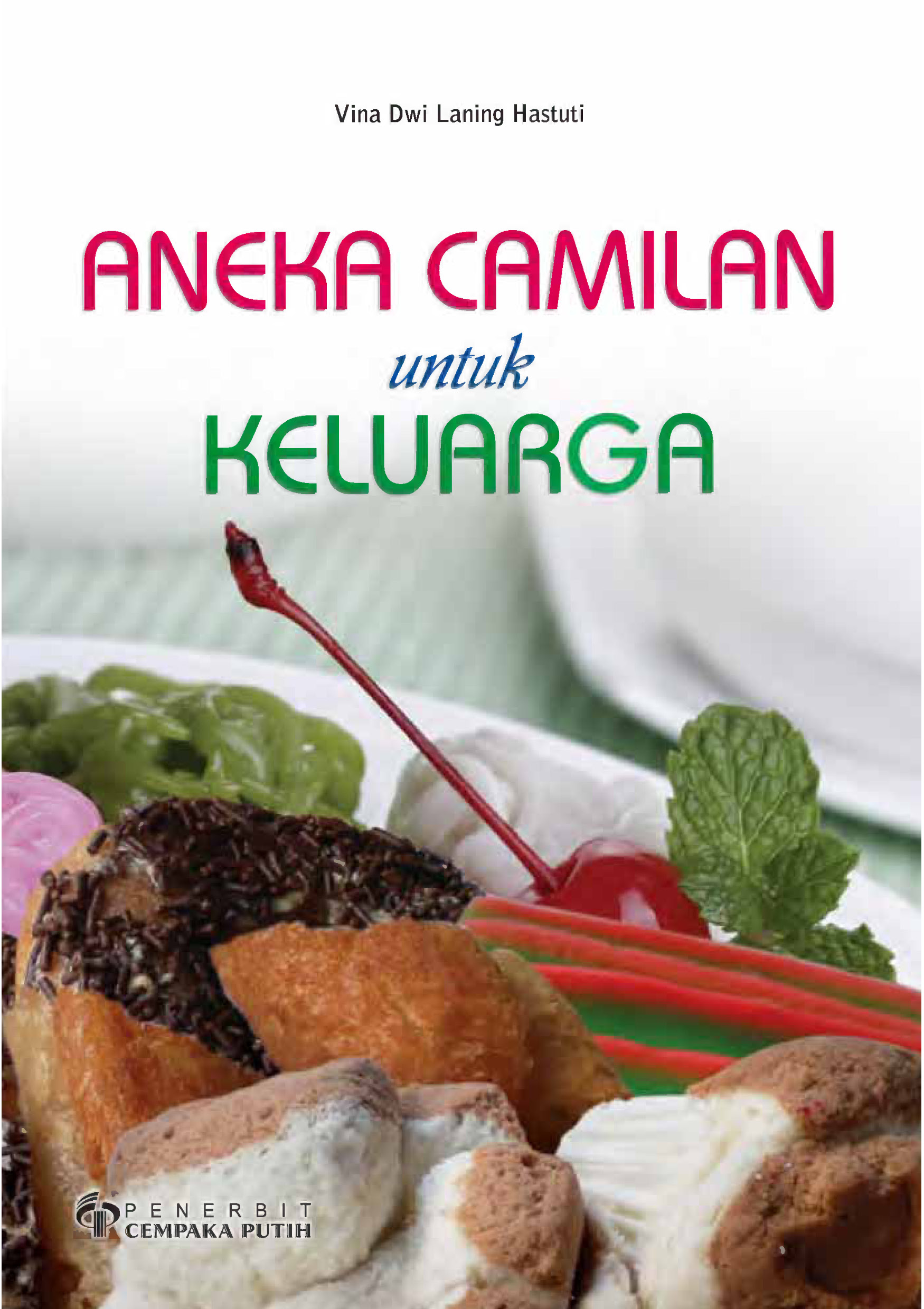 Aneka camilan untuk keluarga [sumber elektronis]