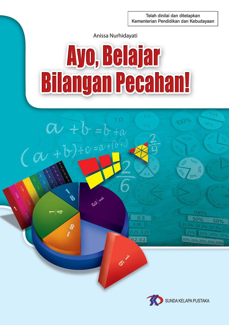 Ayo, belajar bilangan pecahan! [sumber elektronis]