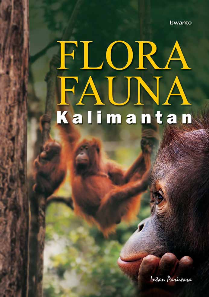 Flora fauna Kalimantan [sumber elektronis]