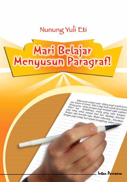 Mari belajar menyusun paragraf [sumber elektronis]