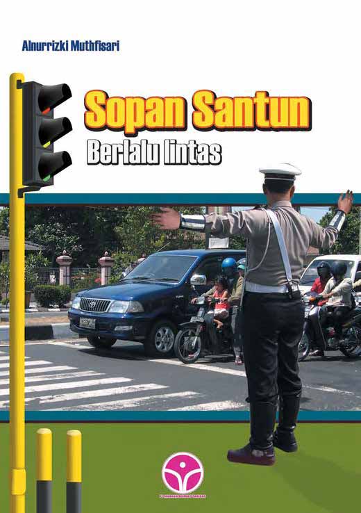 Sopan santun berlalu lintas [sumber elektronis]