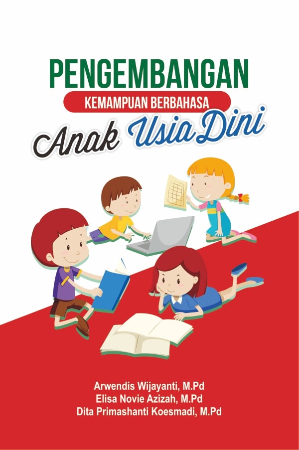 Pengembangan kemampuan berbahasa anak usia dini [sumber elektronis]