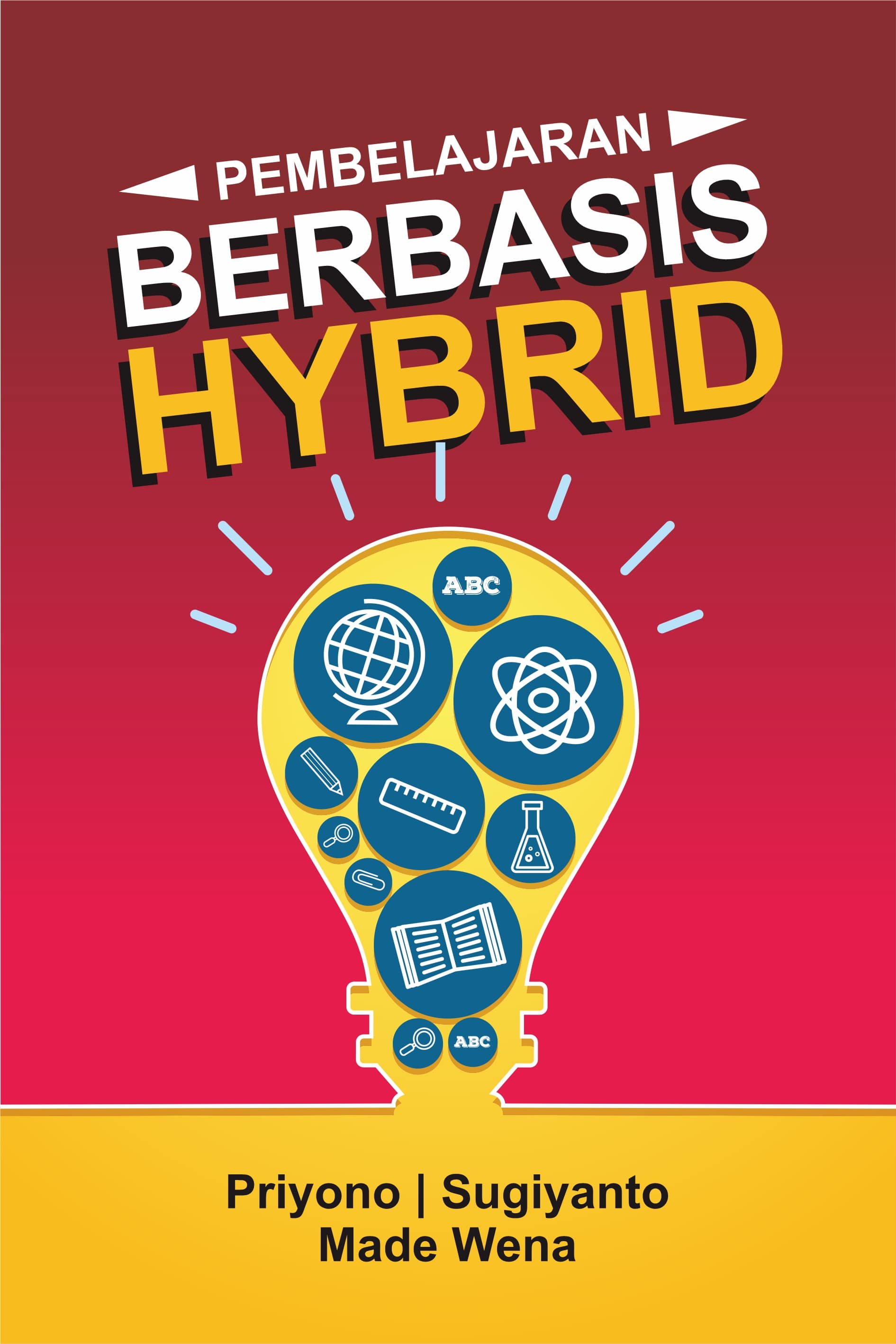 Pembelajaran berbasis hybrid [sumber elektronis]