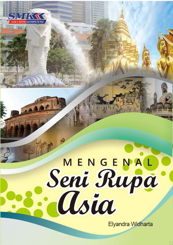 Mengenal seni rupa Asia [sumber elektronis]