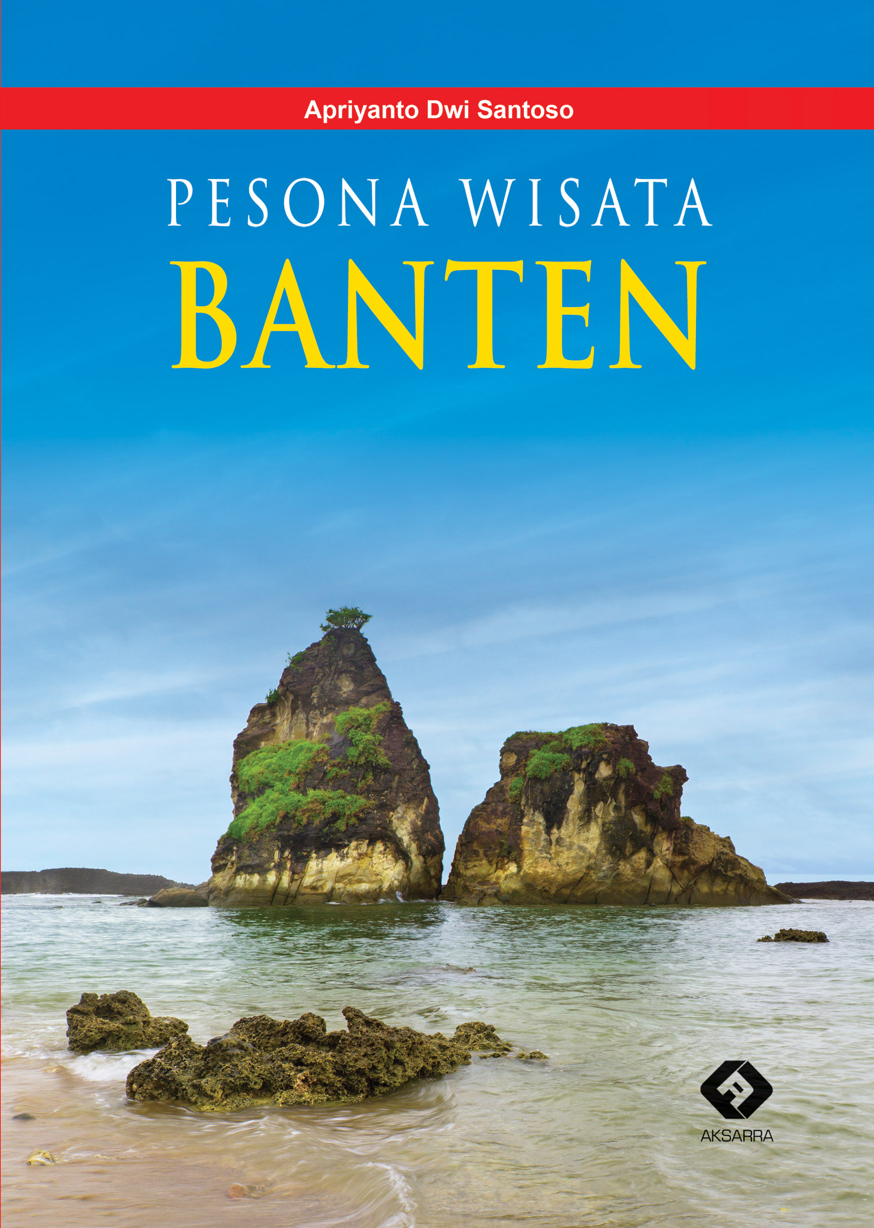 Pesona wisata Banten [sumber elektronis]