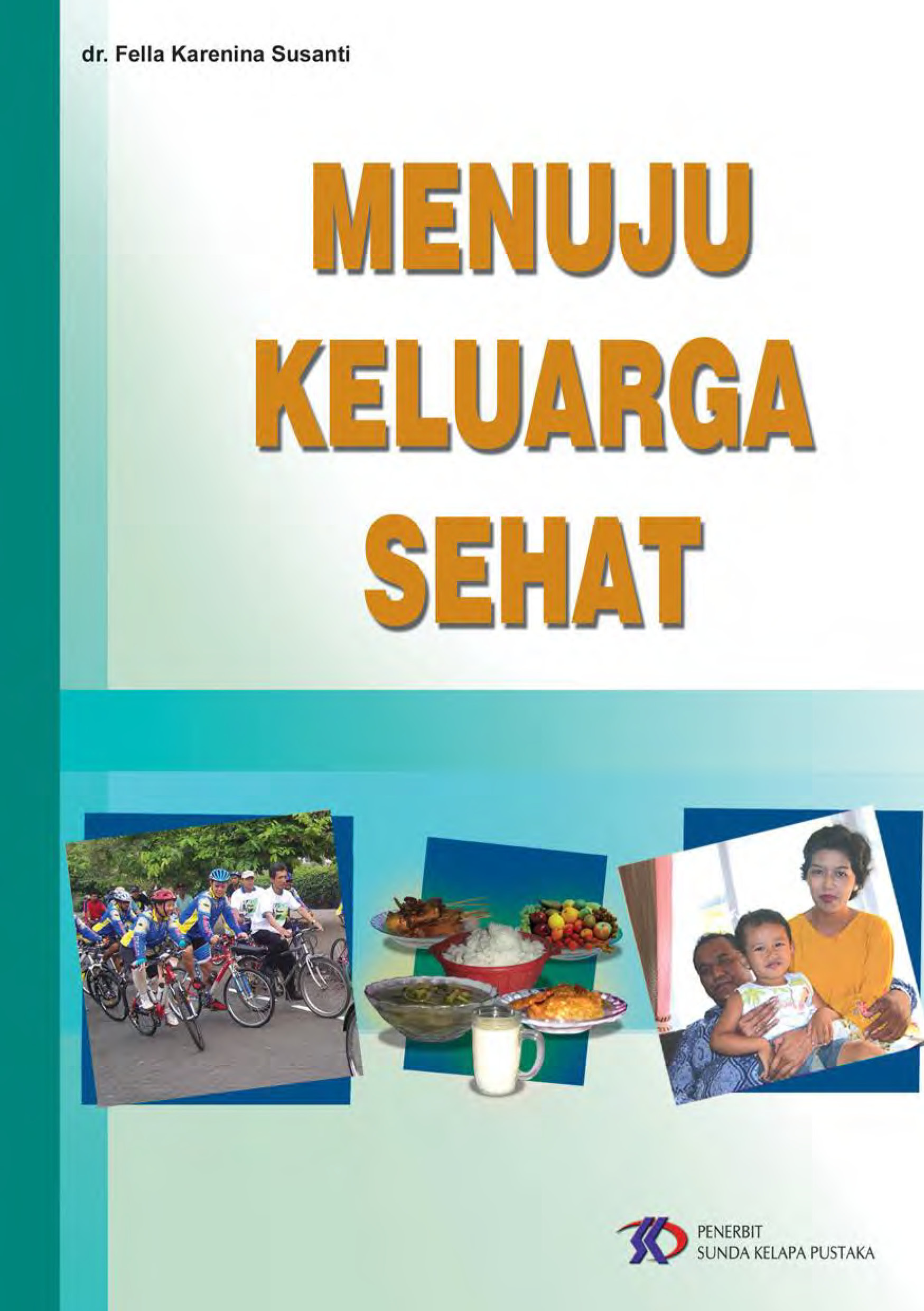 Menuju keluarga sehat [sumber elektronis]