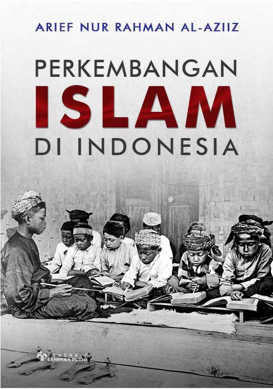 Perkembangan Islam di Indonesia [sumber elektronis]