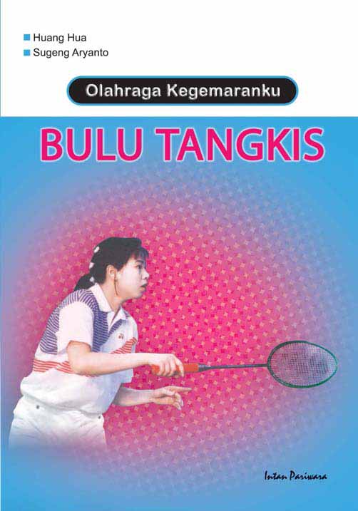 Olahraga kegemaranku : bulutangkis [sumber elektronis]