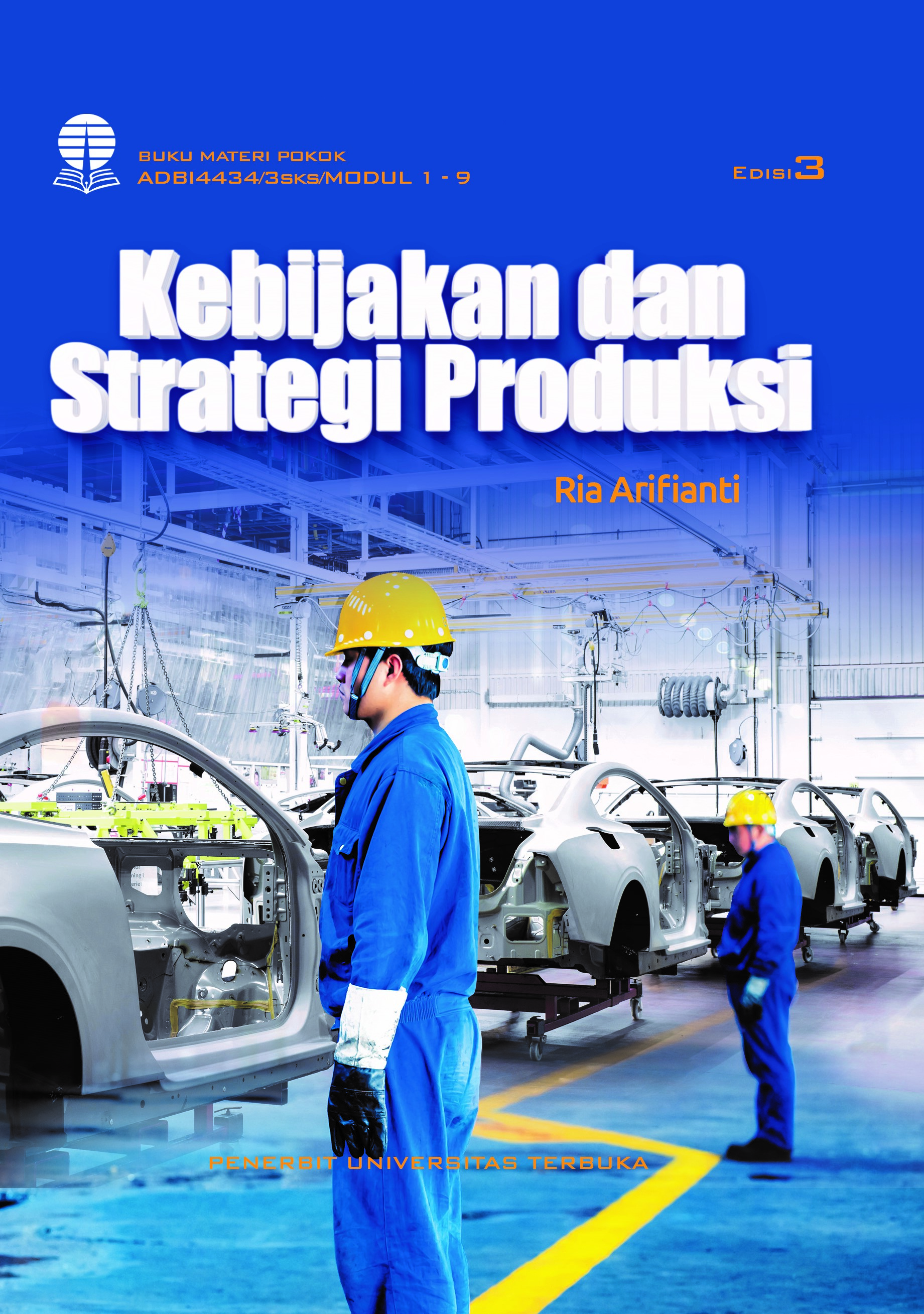 Kebijakan dan strategi produksi [sumber elektronis]