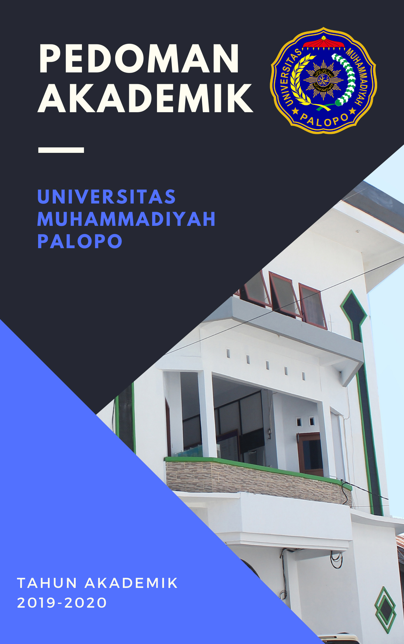 Pedoman akademik Universitas Muhammadiyah Palopo tahun Akademi 2019-2020 [sumber elektronis]