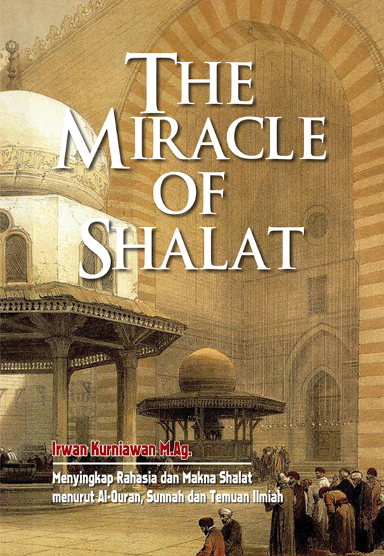 The miracle of shalat [sumber elektronis]