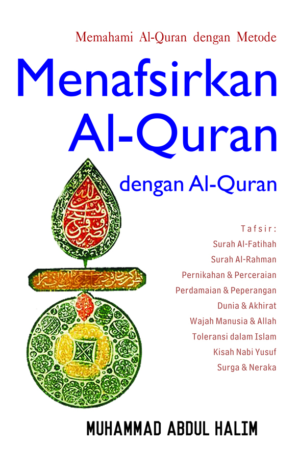 Memahami Al-Quran dengan metode menafsirkan Al-Quran dengan Al-Quran [sumber elektronis]