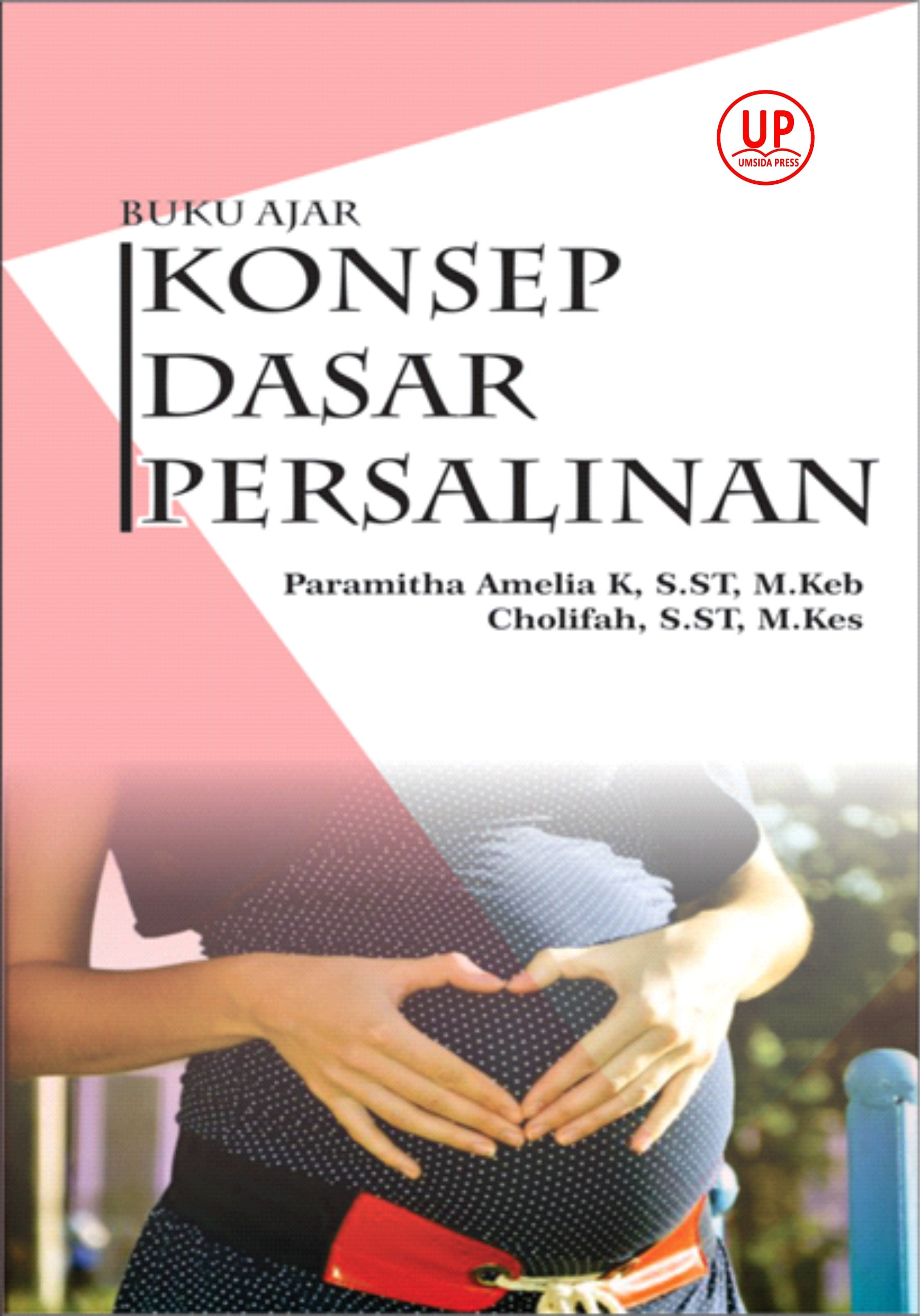 Buku ajar konsep dasar persalinan [sumber elektronis]