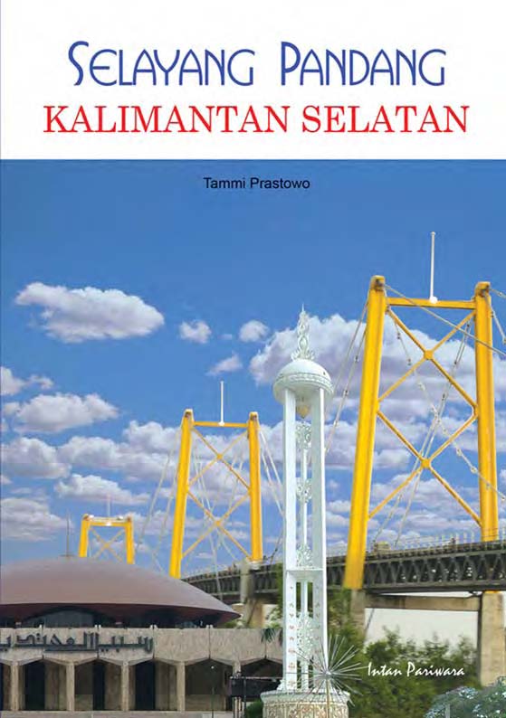 Selayang pandang Kalimantan Selatan [sumber elektronis]