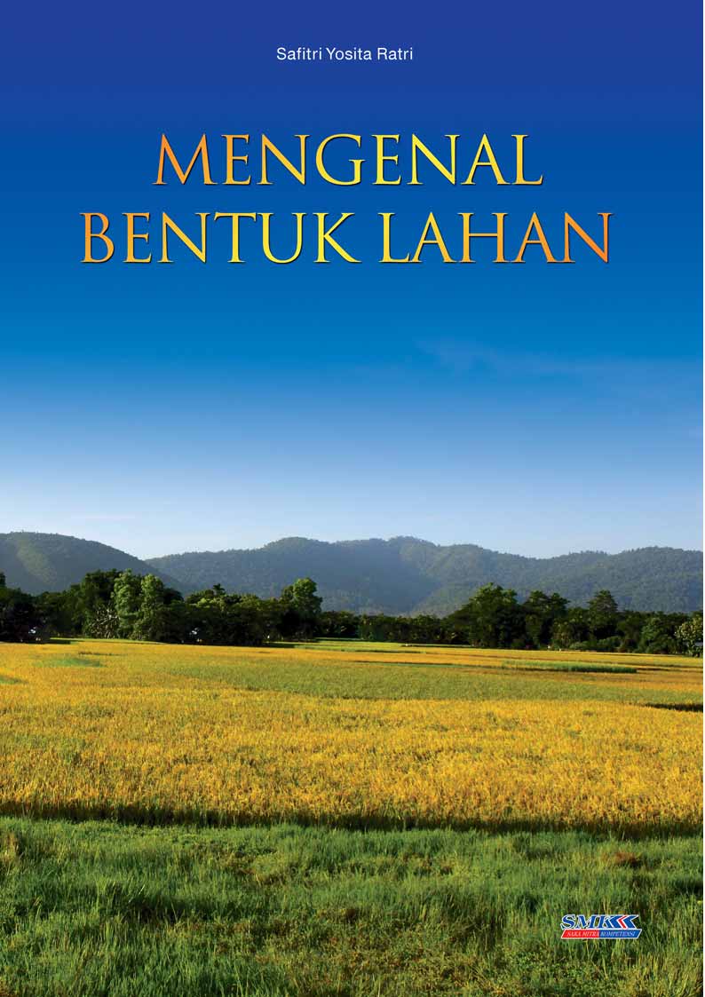 Mengenal bentuk lahan [sumber elektronis]