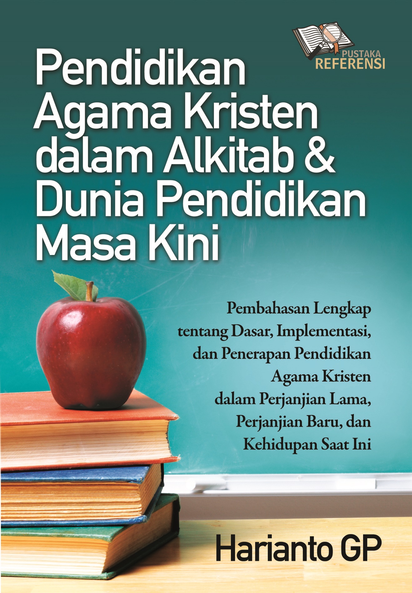 Pendidikan Agama Kristen dalam Alkitab dan dunia pendidikan masa kini [sumber elektronis]