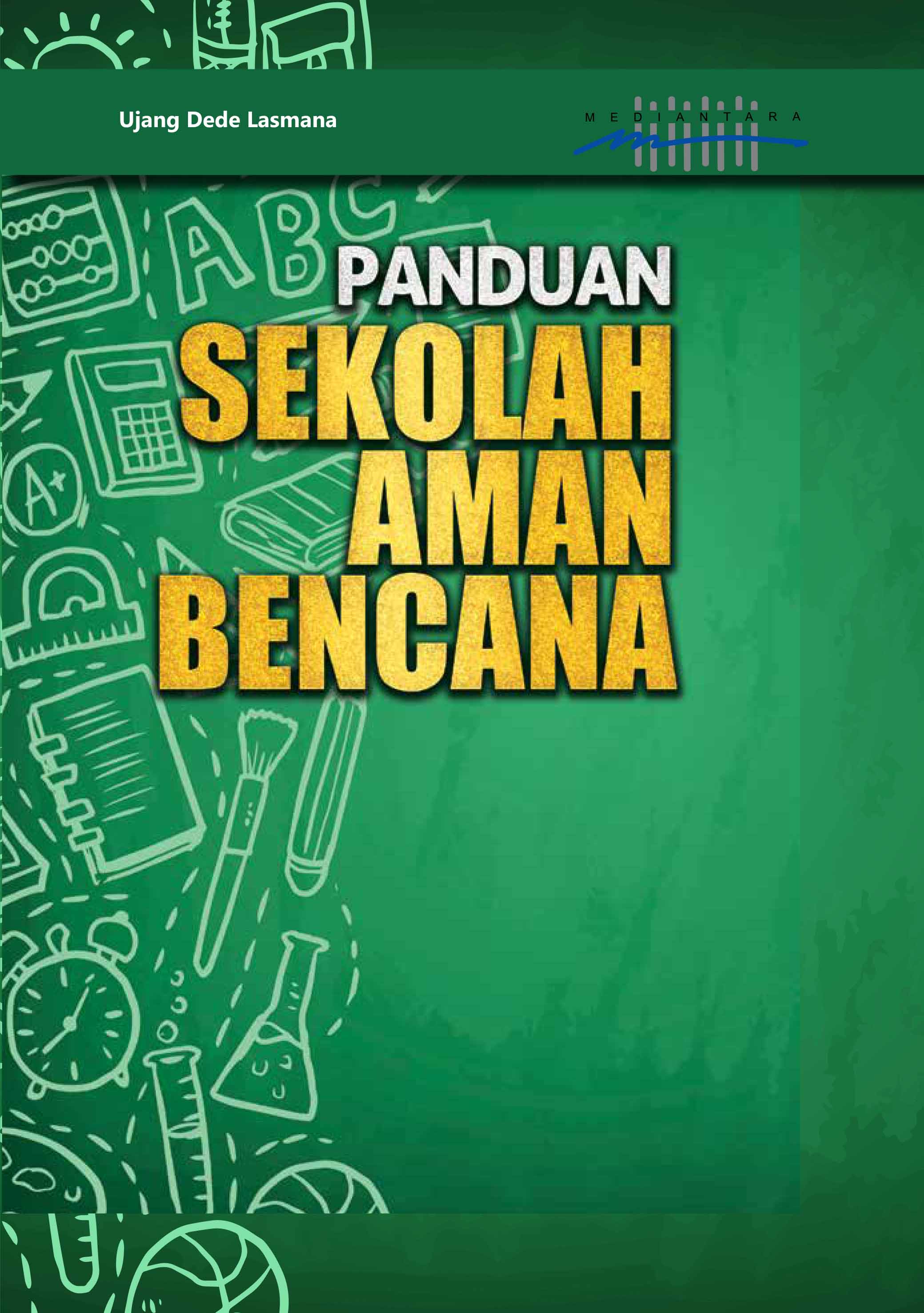 Panduan sekolah aman bencana [sumber elektronis]