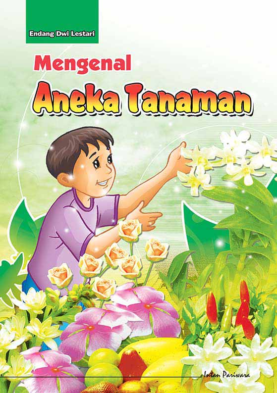 Mengenal aneka tanaman [sumber elektronis]