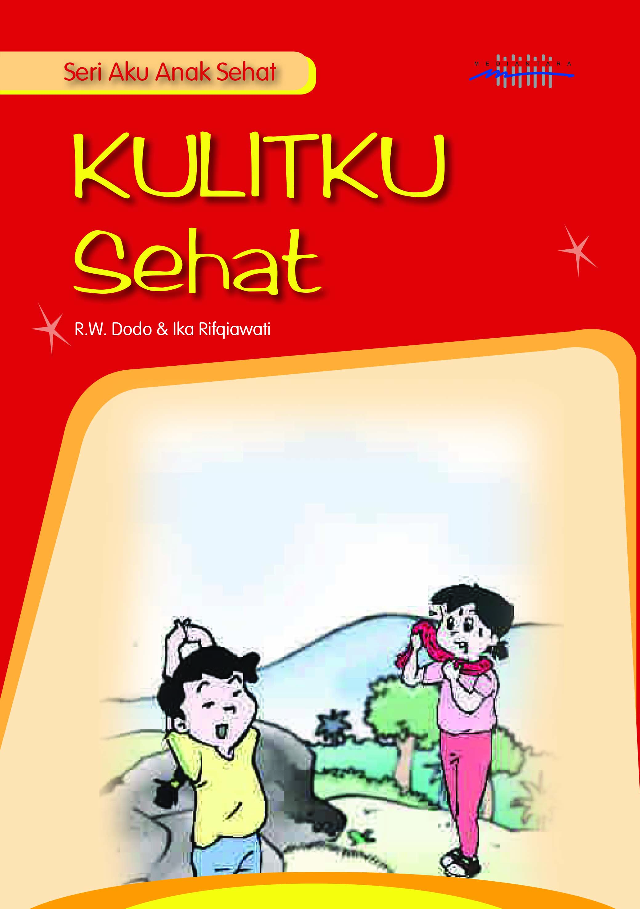 Kulitku sehat [sumber elektronis]