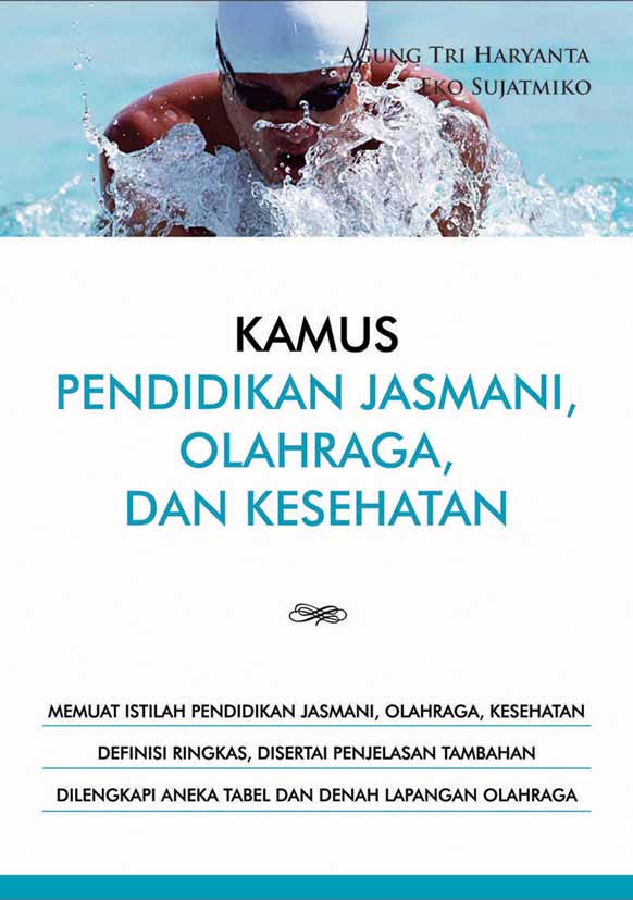 Kamus pendidikan jasmani, olahraga, dan kesehatan [sumber elektronis]