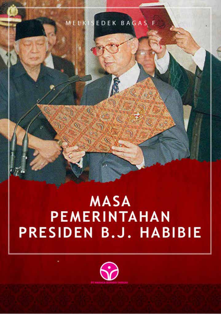 Masa pemerintahan presiden B.J. Habibie [sumber elektronis]