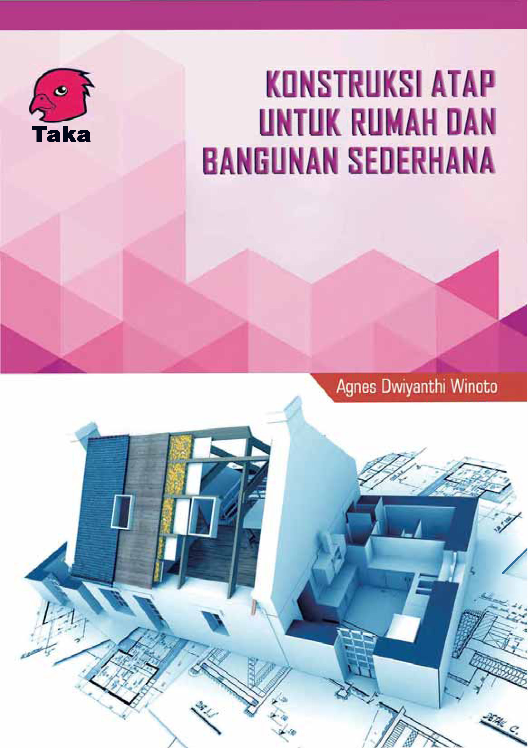 Konstruksi atap untuk rumah dan bangunan sederhana [sumber elektronis]