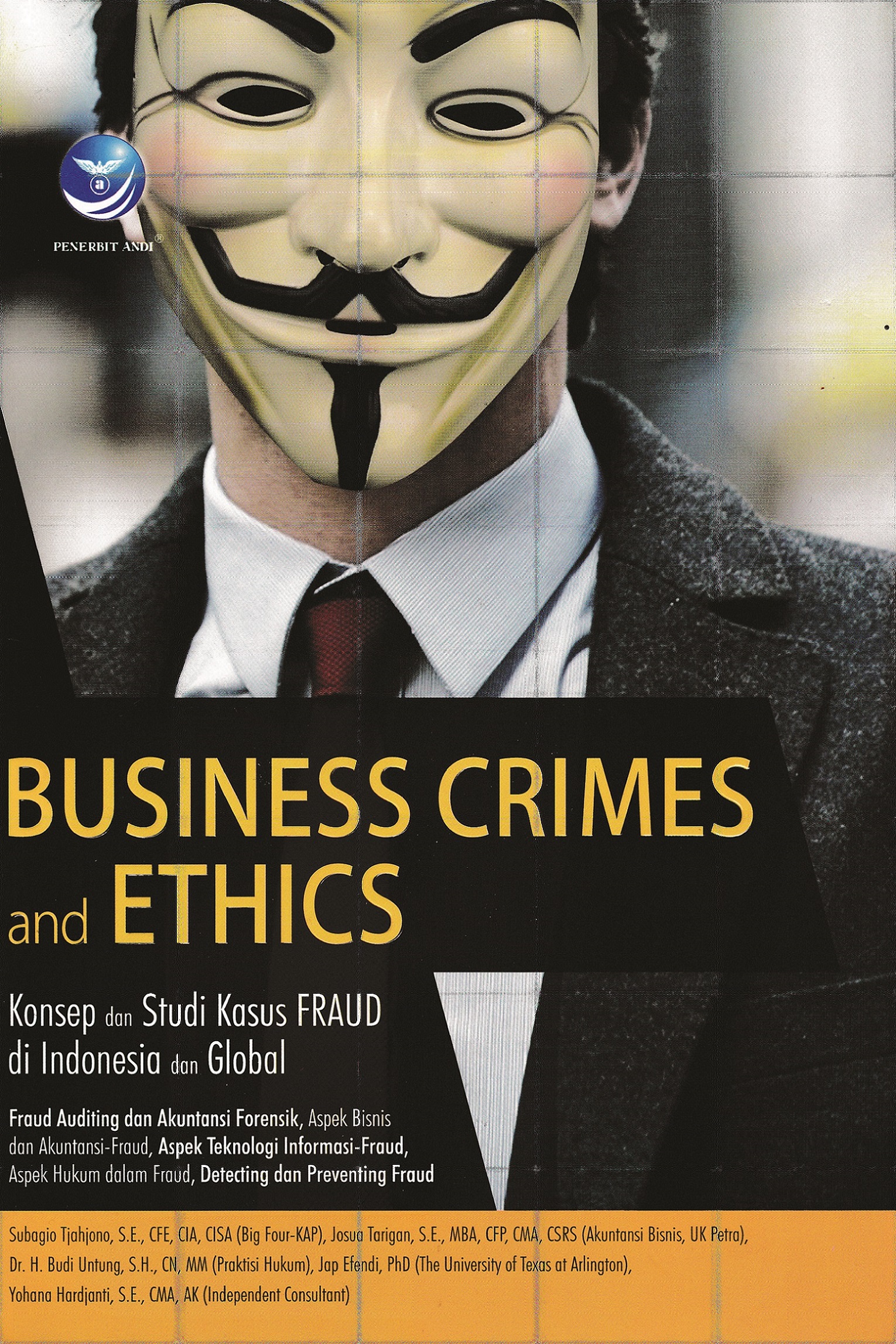 Business crimes and ethics, konsep dan studi kasus fraud di Indonesia dan global [sumber elektronis]