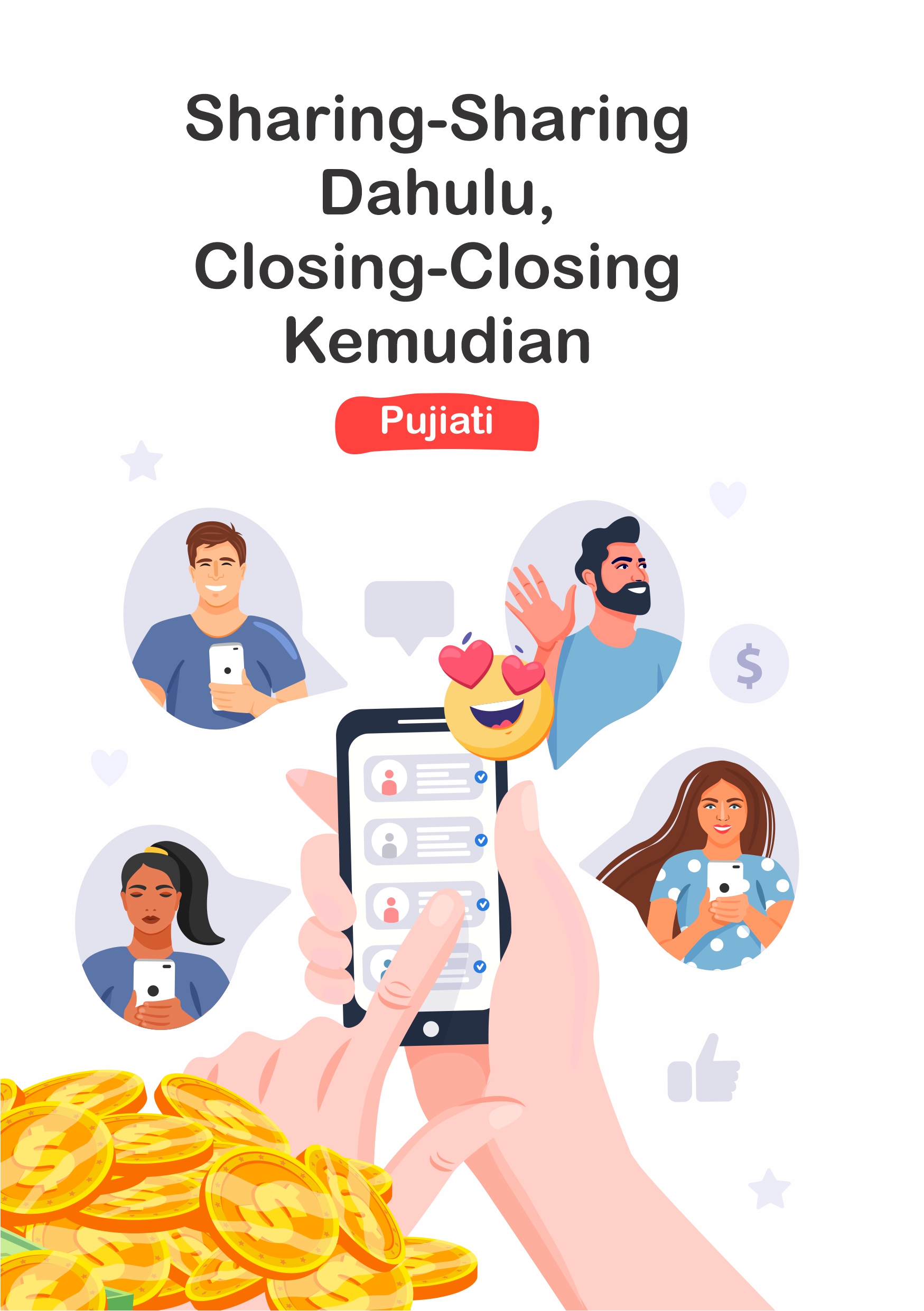 Sharing-sharing dahulu, closing-closing kemudian [sumber elektronis]