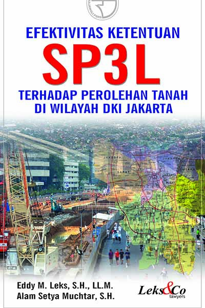 Efektivitas ketentuan SP3L terhadap perolehan tanah di wilayah DKI Jakarta [sumber elektronis]