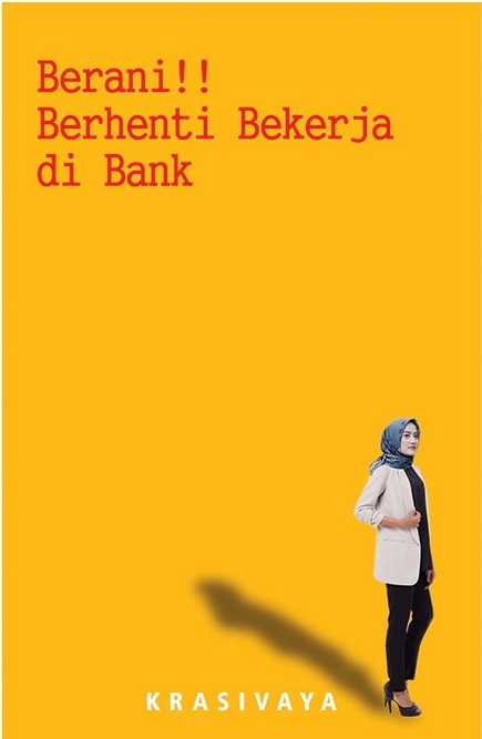 Beran! berhenti kerja di bank [sumber elektronis]