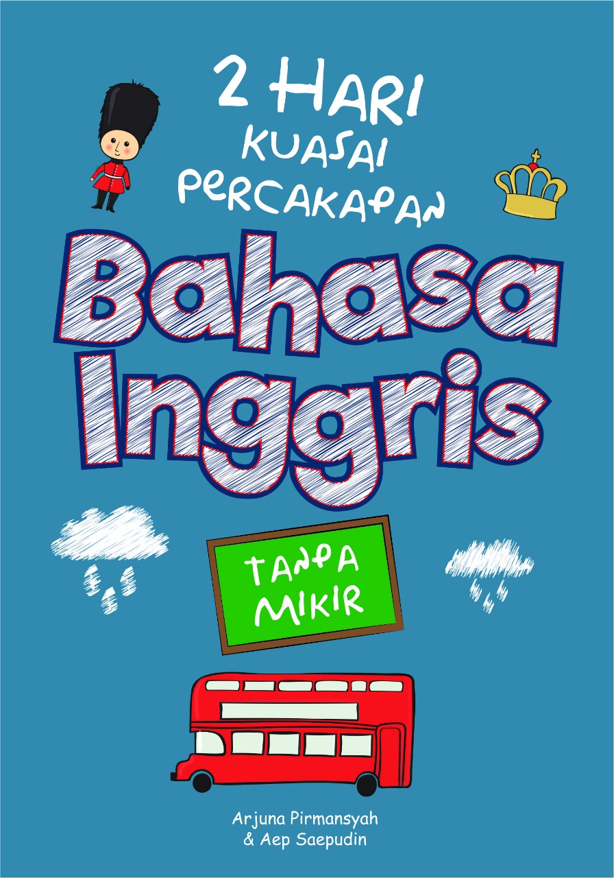 2 hari kuasai percakapan bahasa Inggris tanpa mikir [sumber elektronis]