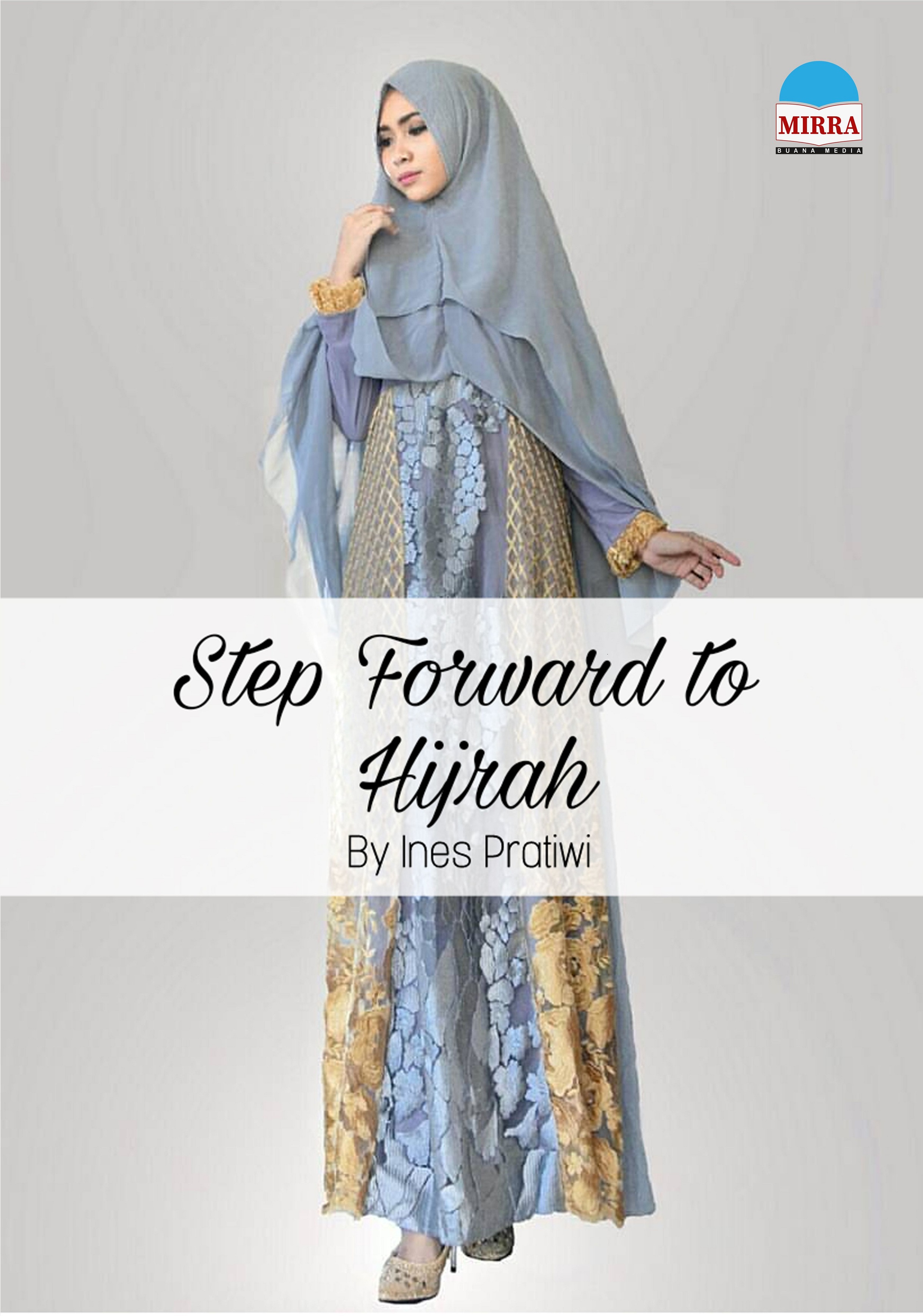 Step forward to hijrah [sumber elektronis]