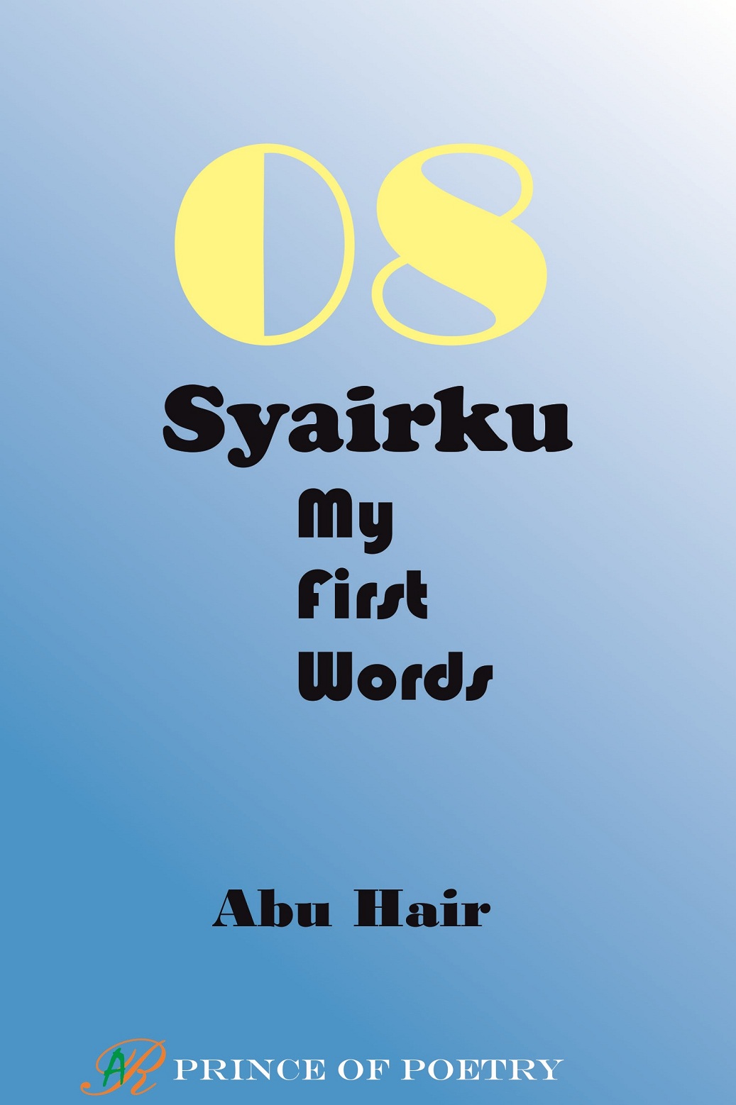 08 syairku, my first words [sumber elektronis]