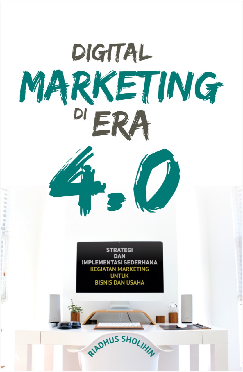 Digital marketing di era 4.0 [sumber elektronis]