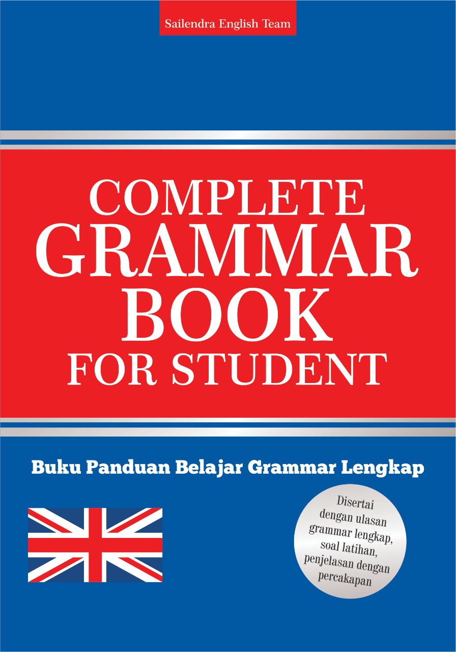 Complete grammar book for students [sumber elektronis] : buku panduan belajar grammar lengkap