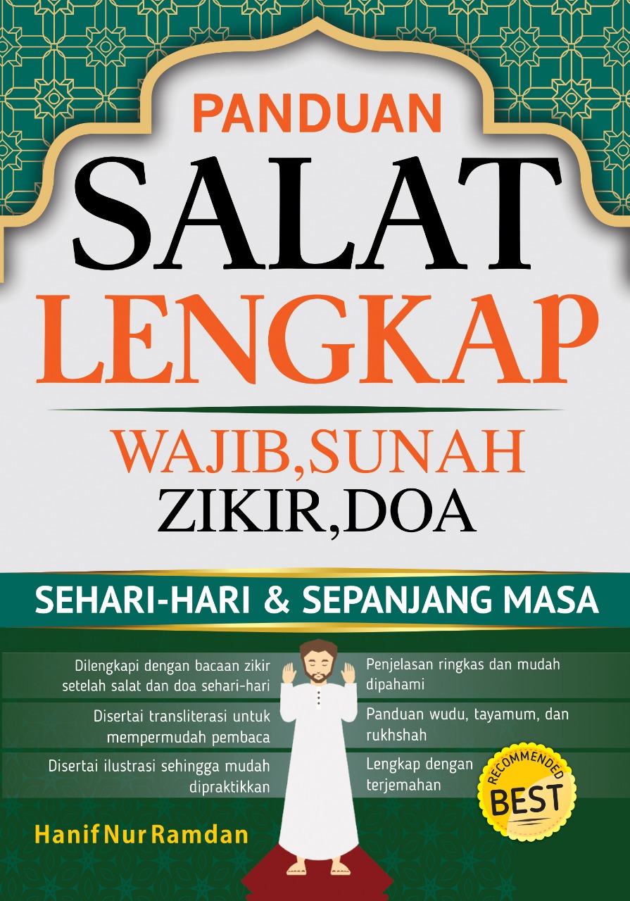 Panduan salat lengkap wajib, sunah, zikir, doa [sumber elektronis] : sehari-hari & sepanjang masa