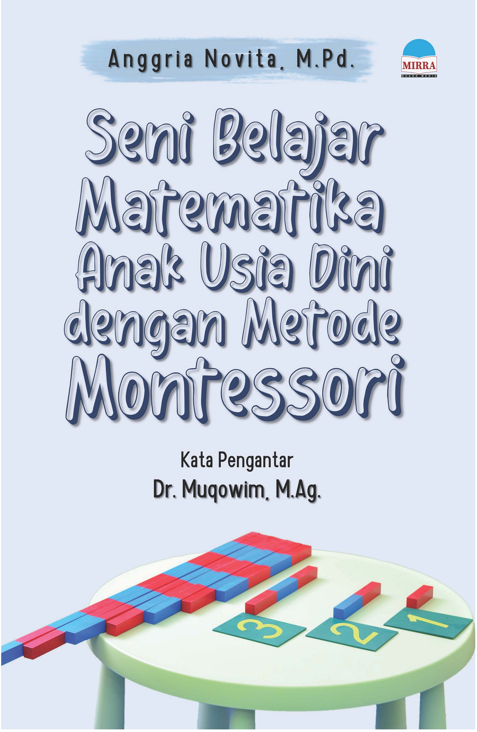 Seni belajar matematika anak usia dini dengan metode montessori [sumber elektronis]