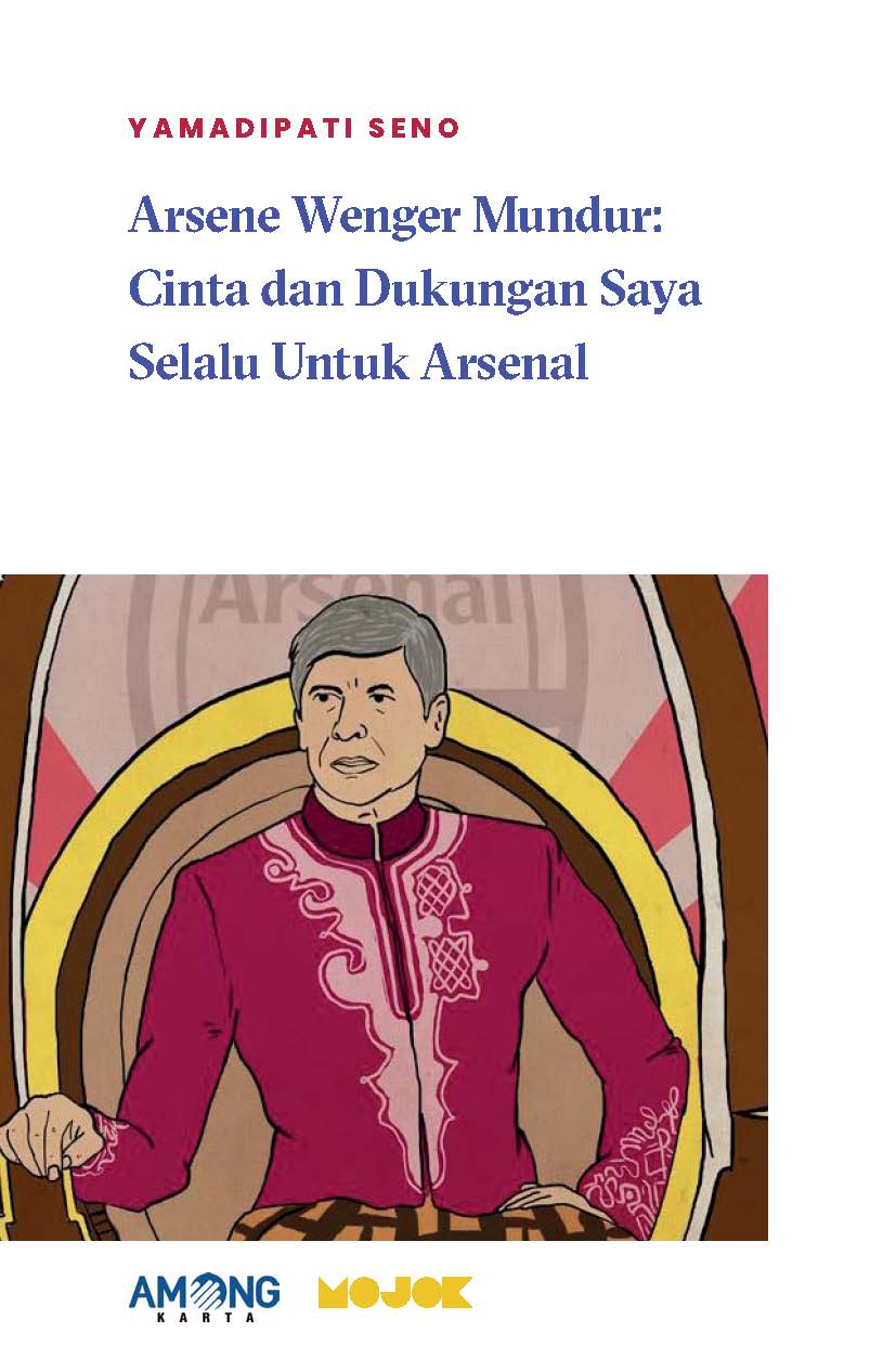 Arsene Wenger mundur [sumber elektronis] : cinta dan dukungan saya selalu untuk Arsenal