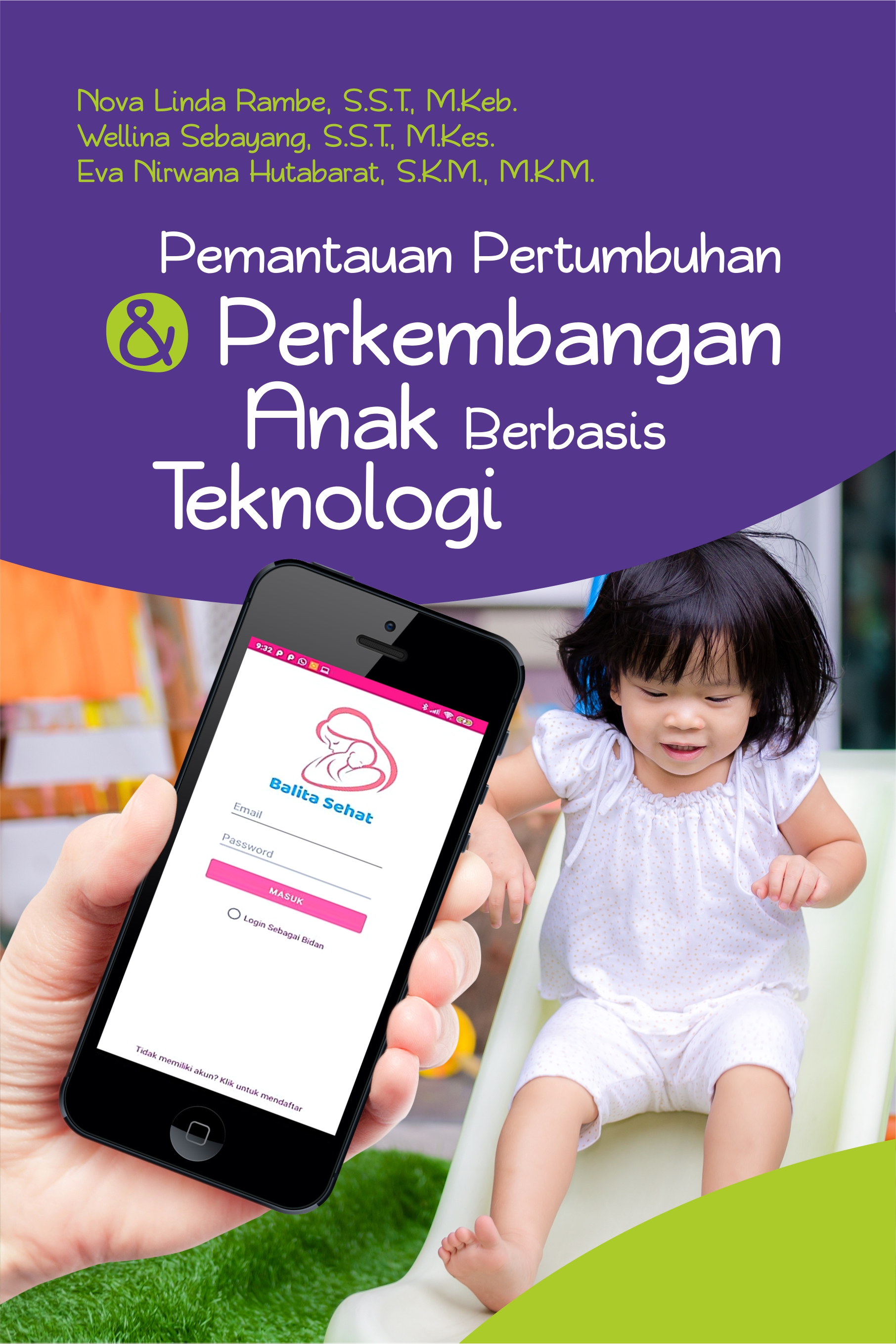 Pemantauan pertumbuhan & perkembangan anak berbasis teknologi [sumber elektronis]