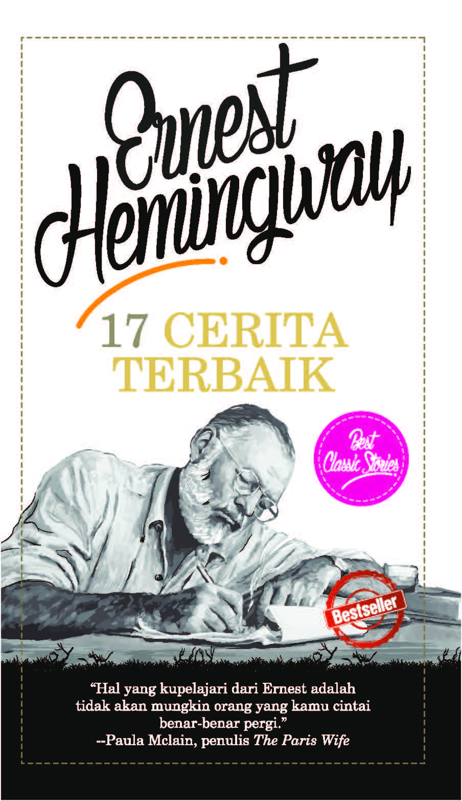 Ernest Hemingway [sumber elektronis] : 17 cerita terbaik