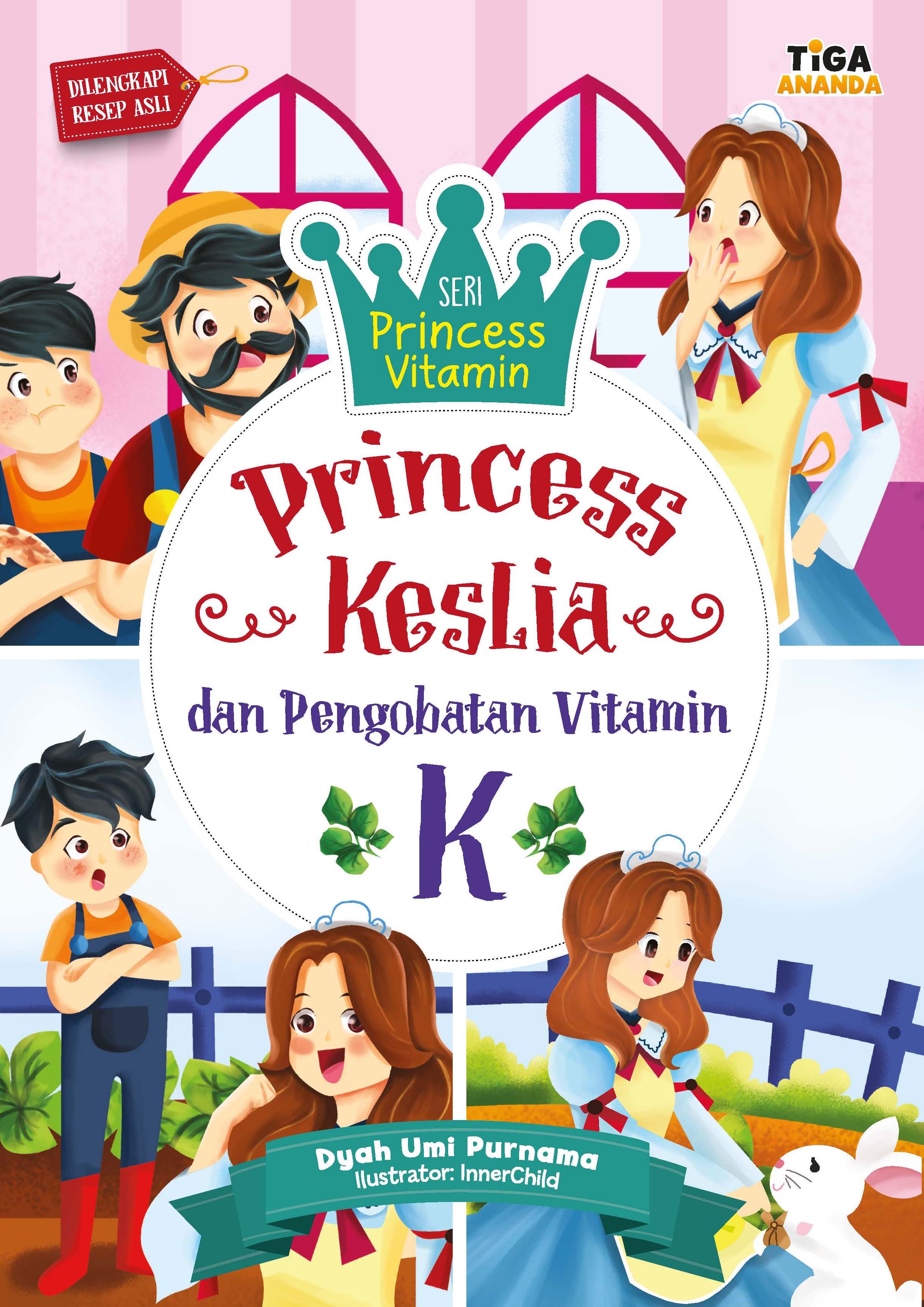 Princess Keslia dan pengobatan vitamin K [sumber elektronis]