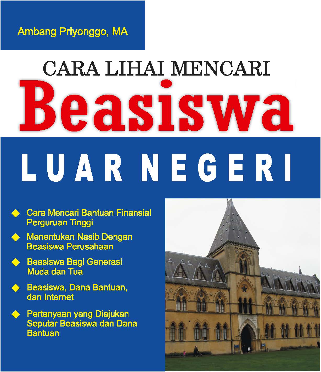 Cara lihai mendapatkan beasiswa luar negeri [sumber elektronis]